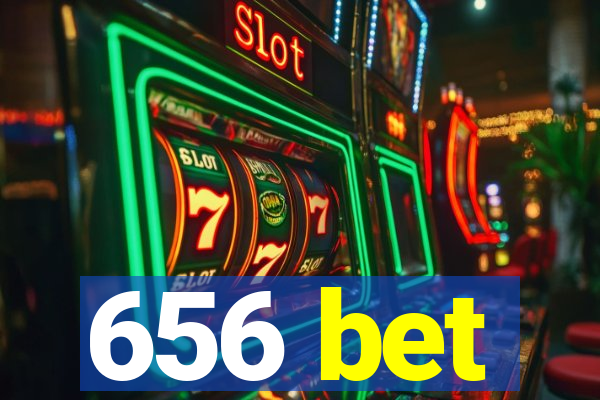 656 bet